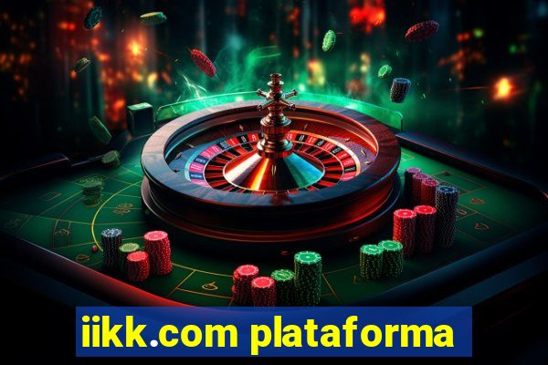 iikk.com plataforma